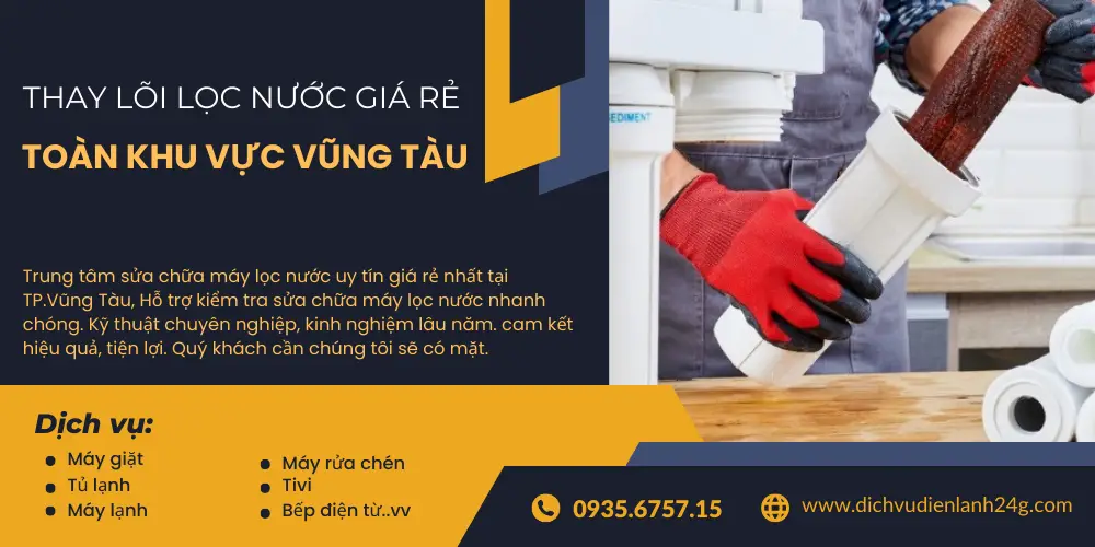 dich-vu-sua-may-loc-nuoc-tai-tp-vung-tau-thay-loi-loc-cao-cap-gia-tot-nhat-6702915deadcc