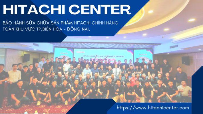 trung tam bao hanh tu lanh hitachi tai bien hoa dong nai